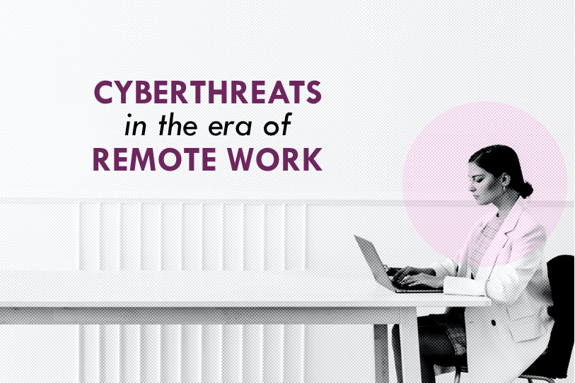Cyberthreats in the era of remote work - Copy