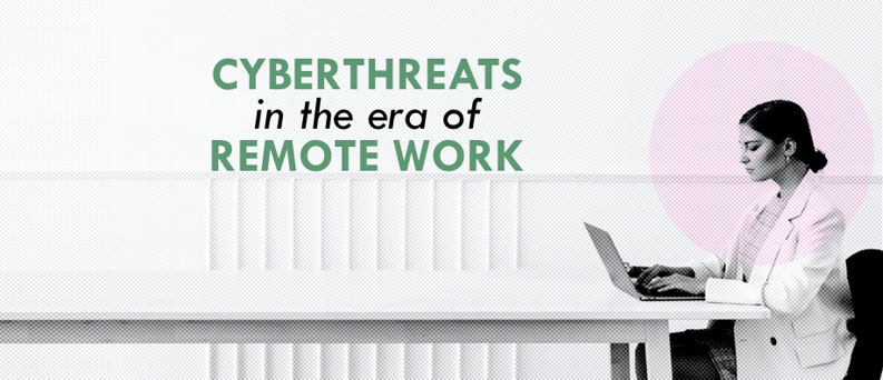 Cyberthreats in the era of remote work banner for blog